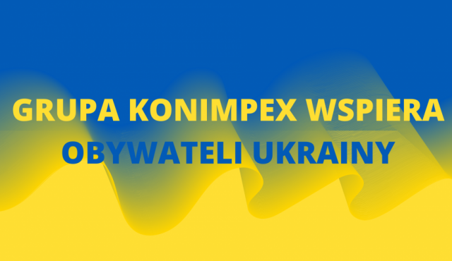 Grupa Konimpex wspiera obywateli Ukrainy